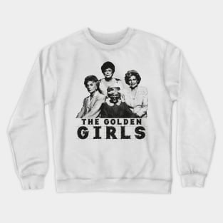 the golden girls Crewneck Sweatshirt